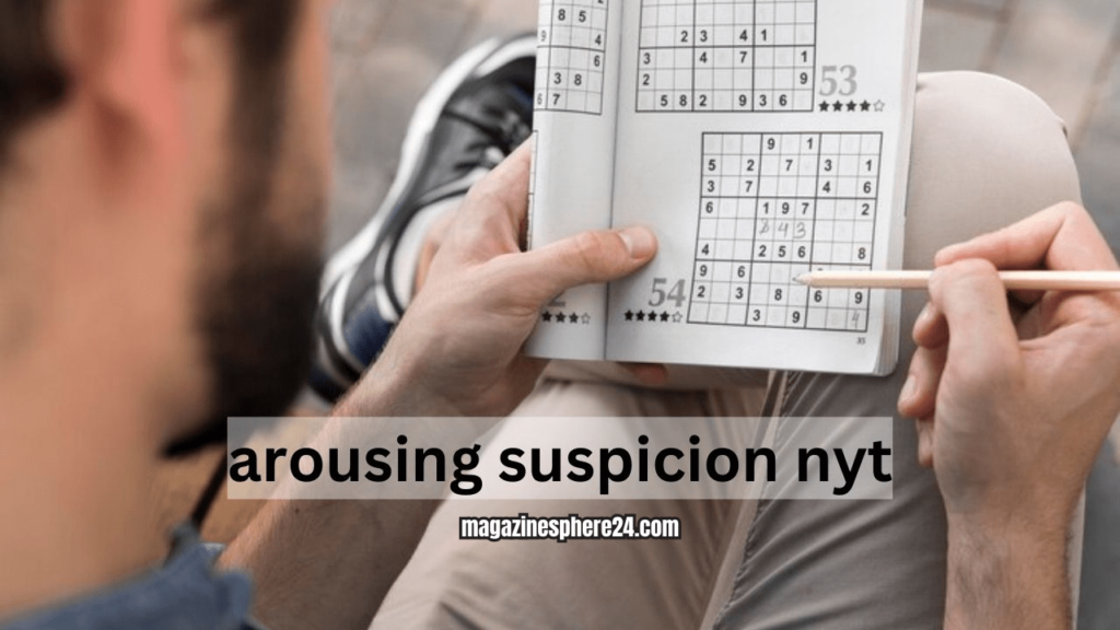 arousing suspicion nyt