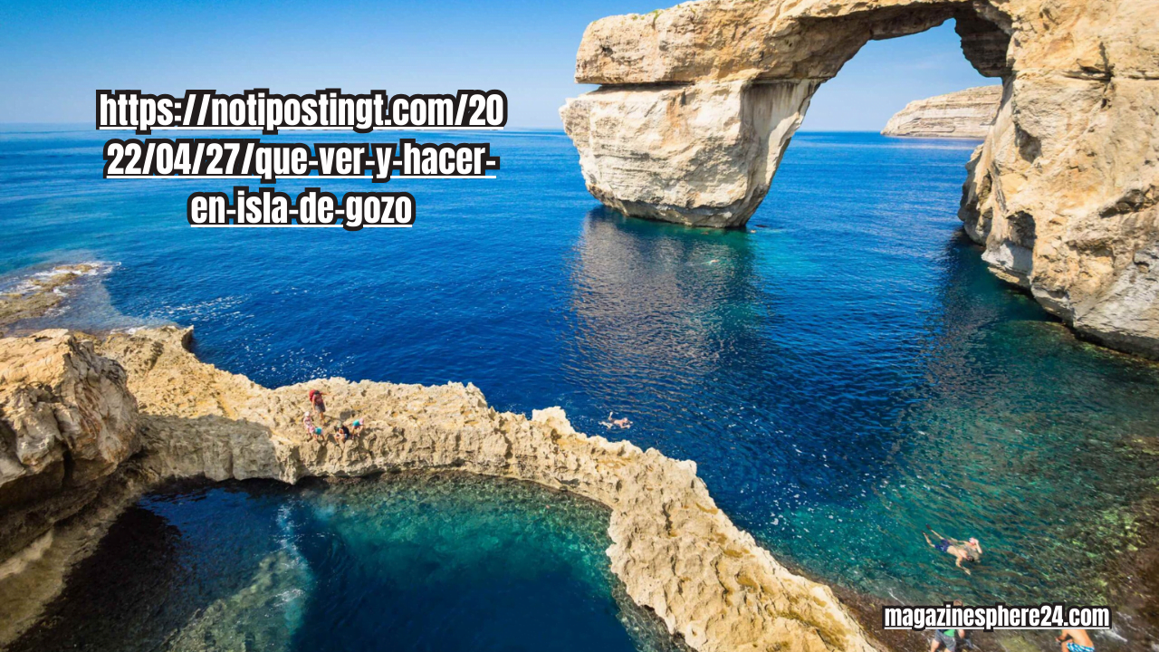 https://notipostingt.com/2022/04/27/que-ver-y-hacer-en-isla-de-gozo