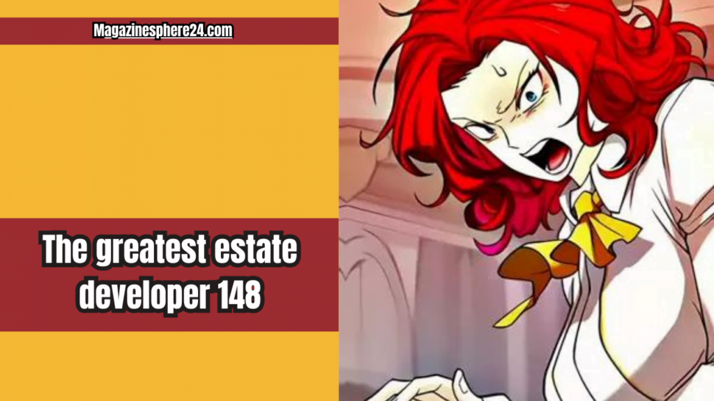 the greatest estate developer 148